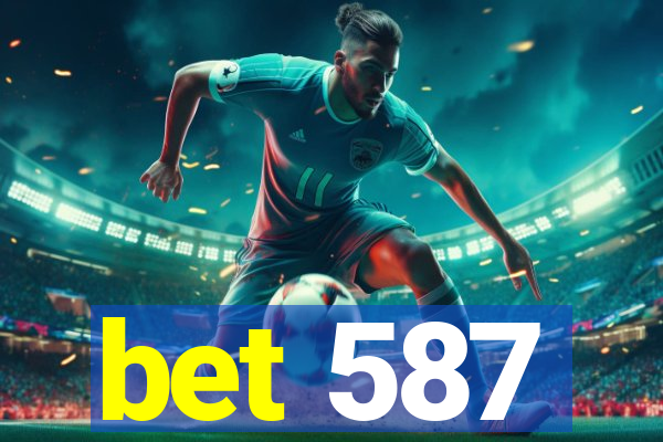 bet 587